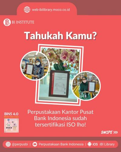 Tahukah kamu? Perpustakaan Kantor Pusat Bank Indonesia sudah tersertifikasi ISO!