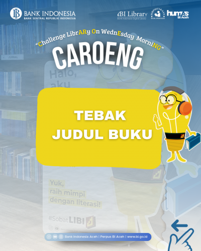CAROENG (Challenge librARy On wEdnesday morniNG): Edisi Tebak Judul Buku (22 April 2026)