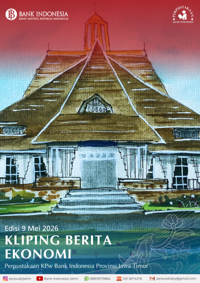 E-KLIPING PERPUSTAKAAN BANK INDONESIA JAWA TIMUR (Edisi 9 Mei 2026)	