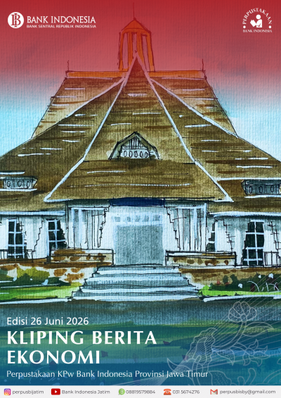 E-KLIPING PERPUSTAKAAN BANK INDONESIA JAWA TIMUR (Edisi 26 Juni 2026)