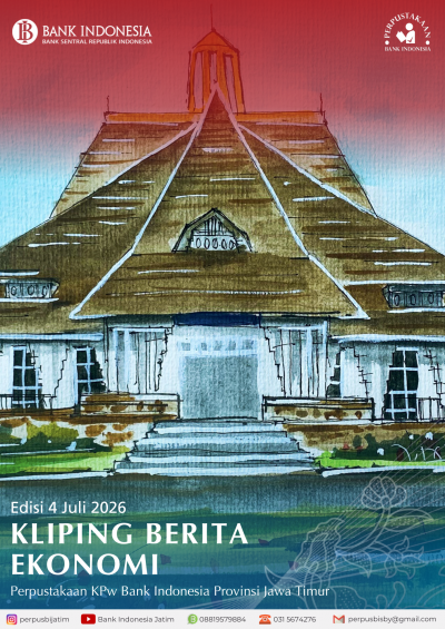 E-KLIPING PERPUSTAKAAN BANK INDONESIA JAWA TIMUR (Edisi 4 Juli 2026)