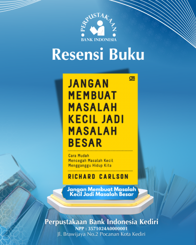 Resensi Buku Jangan Membuat Masalah Kecil Menjadi Masalah Besar