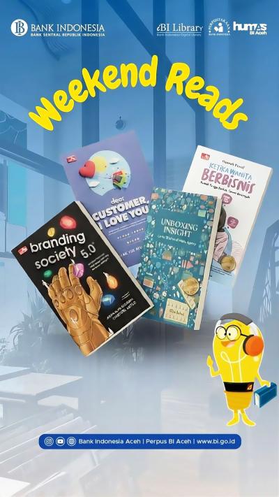 Weekend Reads: Buku Unboxing Insight, Buku Ketika Wanita Berbisnis, Buku Branding Society 5.0, Buku Dear Customer, I Love You
