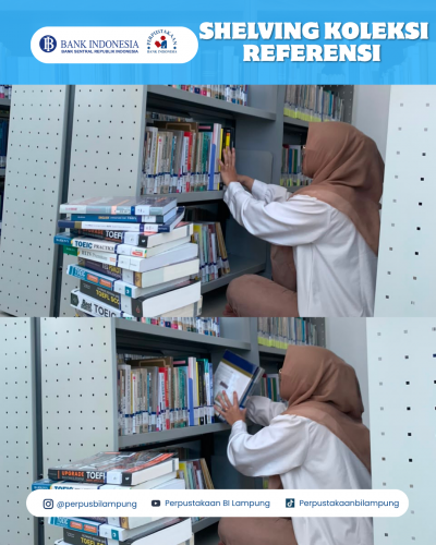 Shelving Koleksi Referensi Perpustakaan BI Lampung