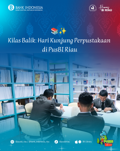  Kilas Balik Spesial Hari Kunjung Perpustakaan di PusBI Riau