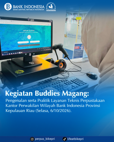 Kegiatan Buddies Magang: Pengenalan serta Praktik Layanan Teknis Perpustakaan Kantor Perwakilan Wilayah Bank Indonesia Provinsi Kepulauan Riau - 6 Oktober 2026 
