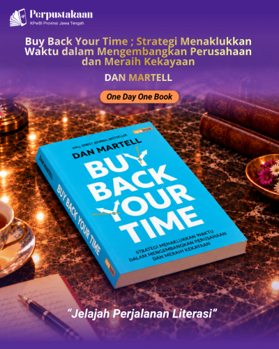 One Day One Book : Buy Back Your Time ; Strategi Menaklukkan Waktu dalam Mengembangkan Perusahaan dan Meraih Kekayaan